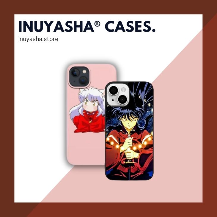 INUYASHA CASES - Inuyasha Store
